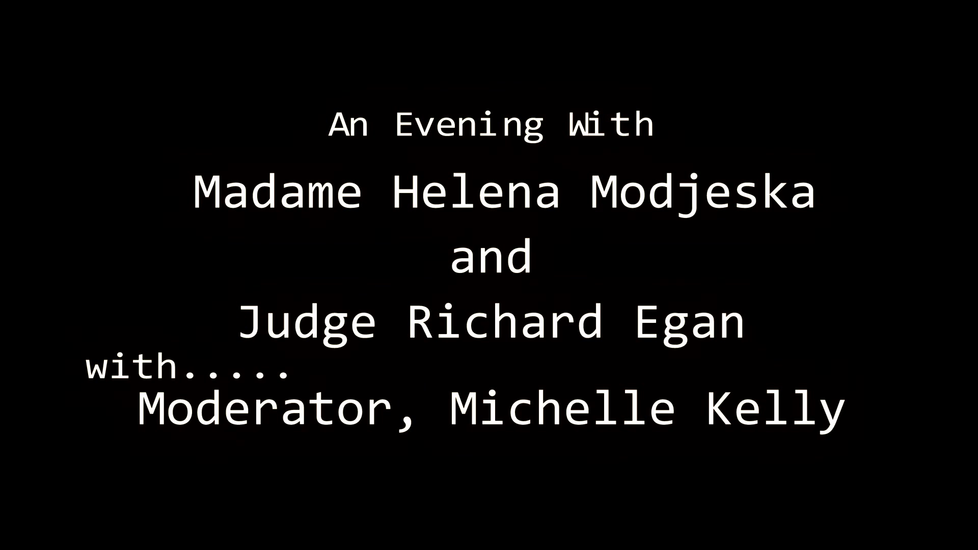 An Evening with Madame Helena Modjeska and Judge Richard Egan